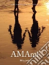AMAnti. E-book. Formato EPUB ebook di Anna Maria Alessandra Petrelli