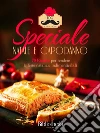 Ricette del giorno: Speciale Natale e Capodanno: 70 ricette per rendere le feste natalizie indimenticabili!. E-book. Formato EPUB ebook di Lorenzo Rossi