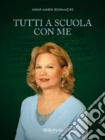 Tutti a scuola con me. E-book. Formato EPUB