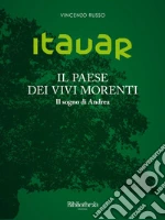 Itavar - Il paese dei vivi morenti: Il sogno di Andrea. E-book. Formato EPUB