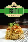 Ricette del giorno: Primi. E-book. Formato Mobipocket ebook di Lorenzo Rossi