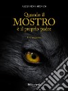 Quando il mostro è il proprio padre!: Una storia vera. E-book. Formato EPUB ebook