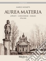 Aurea Materia: Appunti, coincidenze, disegni dal 1996 al 2010. E-book. Formato EPUB ebook