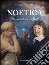 Noetica: Ricerca sull'Infinita Mente. E-book. Formato EPUB ebook di Vincenzo Capodiferro