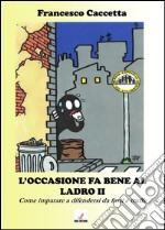 L'occasione fa bene al ladro. E-book. Formato PDF ebook