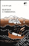 Eravamo a Trebisonda. L’odissea dei greci del Ponto. E-book. Formato EPUB ebook