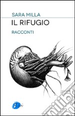 Il rifugio. E-book. Formato EPUB ebook