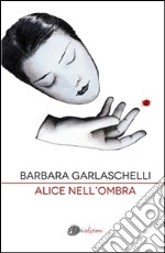 Alice nell'ombra. E-book. Formato EPUB ebook