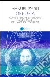 Gerusia: Come e perché difendersi dalle balle della gerontocrazia. E-book. Formato EPUB ebook di Manuel Zarli