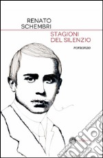 Stagioni del silenzio. E-book. Formato EPUB ebook