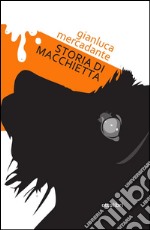 Storia di Macchietta. E-book. Formato EPUB