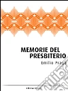 Memorie del presbiterio. Scene di provincia. E-book. Formato EPUB ebook di Emilio Praga