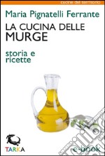 La cucina delle MurgeStoria e ricette. E-book. Formato EPUB ebook