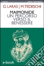 Maimonide, un percorso verso il benessere. E-book. Formato Mobipocket