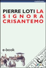 La signora Crisantemo. E-book. Formato EPUB ebook