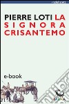 La signora Crisantemo. E-book. Formato Mobipocket ebook