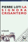 La signora Crisantemo. E-book. Formato EPUB ebook