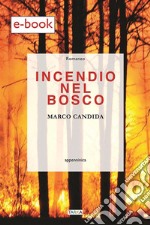 Incendio nel bosco. E-book. Formato Mobipocket ebook