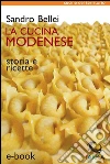 La cucina modenese: Storia e ricette. E-book. Formato EPUB ebook di Sandro Bellei