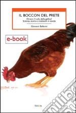 Il boccon del preteOvvero il culo della gallina? Scienza, storia e tradizioni in tavola. E-book. Formato EPUB ebook