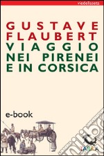 Viaggio nei Pirenei e in Corsica. E-book. Formato EPUB ebook