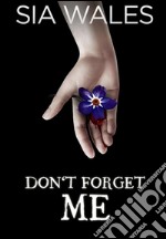 Don't forget me. E-book. Formato Mobipocket