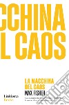 La Macchina del caos. E-book. Formato EPUB ebook di Max Fisher