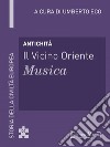 Antichità - Il Vicino Oriente - Musica: Storia della Civiltà Europea a cura di Umberto Eco - 4. E-book. Formato EPUB ebook