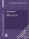 L'Ottocento - Musica: Storia della Civiltà Europea a cura di Umberto Eco - 62. E-book. Formato EPUB ebook