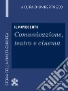 Il Novecento. Comunicazione, teatro e cinema. E-book. Formato EPUB ebook di Umberto Eco