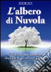 L’Albero di Nuvola. E-book. Formato EPUB ebook di Enzo Braschi