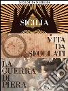Storie di vita, di amore e di donne: Vita da sfollati, Sicilia, La guerra di Piera. E-book. Formato EPUB ebook di Silvestra Sorbera