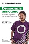 Democrazia anno zero: Il manifesto politico del leader di Podemos. E-book. Formato EPUB ebook