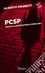 PCSP. (Piccola ControStoria Popolare). E-book. Formato EPUB ebook