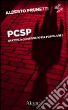 PCSP. (Piccola ControStoria Popolare). E-book. Formato EPUB ebook di Alberto Prunetti