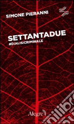 Settantadue: #DialisiCriminale. E-book. Formato EPUB ebook