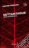 Settantadue: #DialisiCriminale. E-book. Formato EPUB ebook di Simone Pieranni