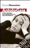 AntoloGaia: Vivere sognando e non sognare di vivere: i miei anni Settanta. E-book. Formato EPUB ebook