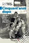 Cinquant'anni dopo: 1967-2017 I territori palstinesi occupati e il fallimento della soluzione a due Stati. E-book. Formato EPUB ebook di Chiara Cruciati