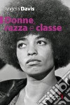 Donne, razza e classe. E-book. Formato EPUB ebook di Angela Davis