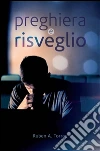 Preghiera e risveglio. E-book. Formato EPUB ebook di Ruben A. Torrey
