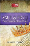 Saul e FigliAscesa e caduta del primo re d&apos;Israele. E-book. Formato Mobipocket ebook
