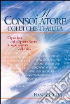 Il Consolatore, Colui che ti aiuta. E-book. Formato EPUB ebook