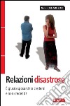 Relazioni DisastroseÈ giusto sposarsi tra credenti e non credenti?. E-book. Formato EPUB ebook di Neil Richardson