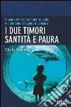 I due timori: Santità e paura. E-book. Formato EPUB ebook di Chris Poblete