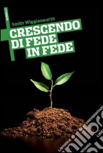 Crescendo di fede in fede. E-book. Formato Mobipocket ebook