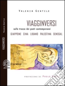 Viagginversi. Sulle tracce dei nuovi poeti. E-book. Formato EPUB ebook di Valeria Gentile