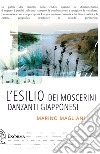 L'esilio dei moscerini danzanti giapponesi. E-book. Formato EPUB ebook di Marino Magliani