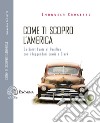 Come ti scopro l'America: Da Saint Louis al Pacifico con i leggendari Lewis e Clark. E-book. Formato EPUB ebook di Emanuela Crosetti