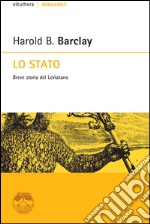 Lo Stato. Breve storia del leviatano. E-book. Formato EPUB